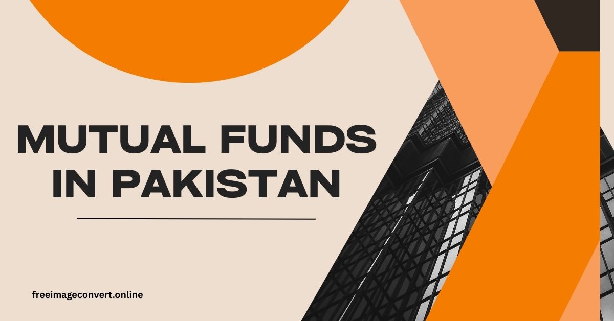 Mutual Funds in Pakistan