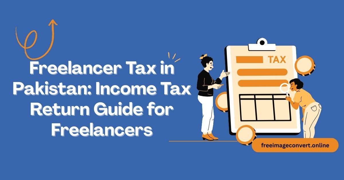 Freelancer Tax in Pakistan