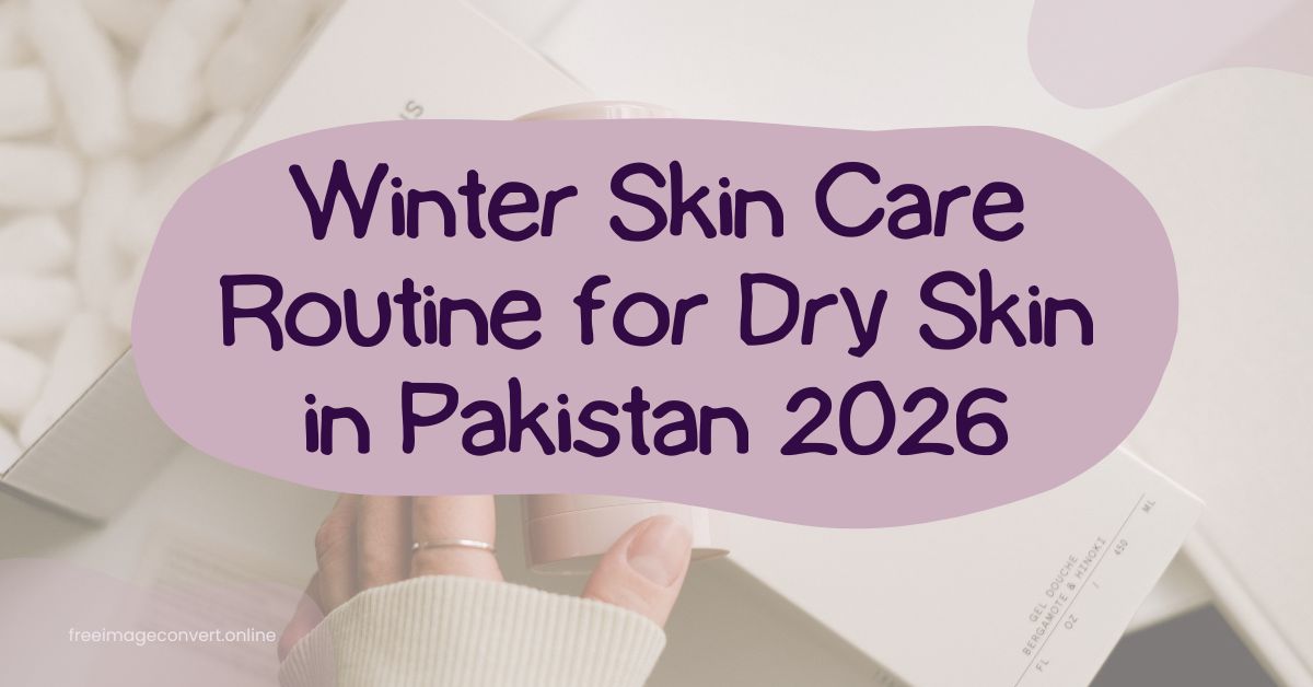 Winter Skin Care Routine