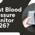 Best Blood Pressure Monitor 2026?