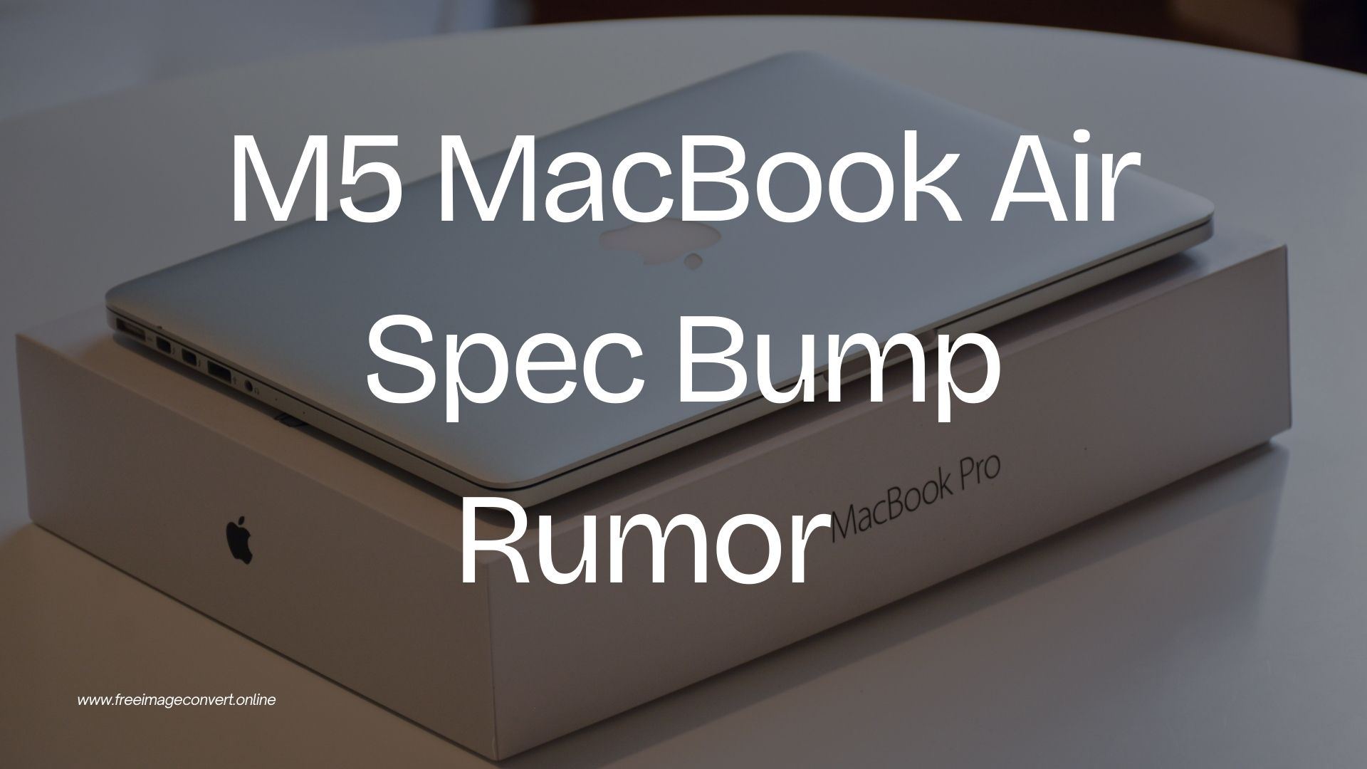 M5 MacBook Air Spec Bump Rumor:
